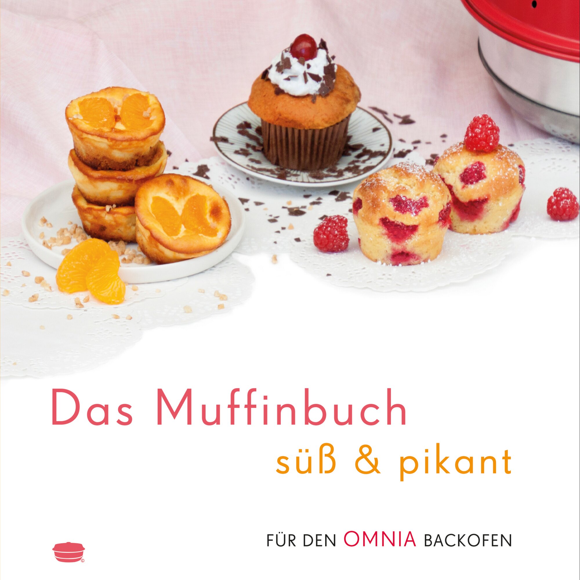 Das Muffinbuch süß & pikant – Rezepte für den Omnia Backofen – Backbuch