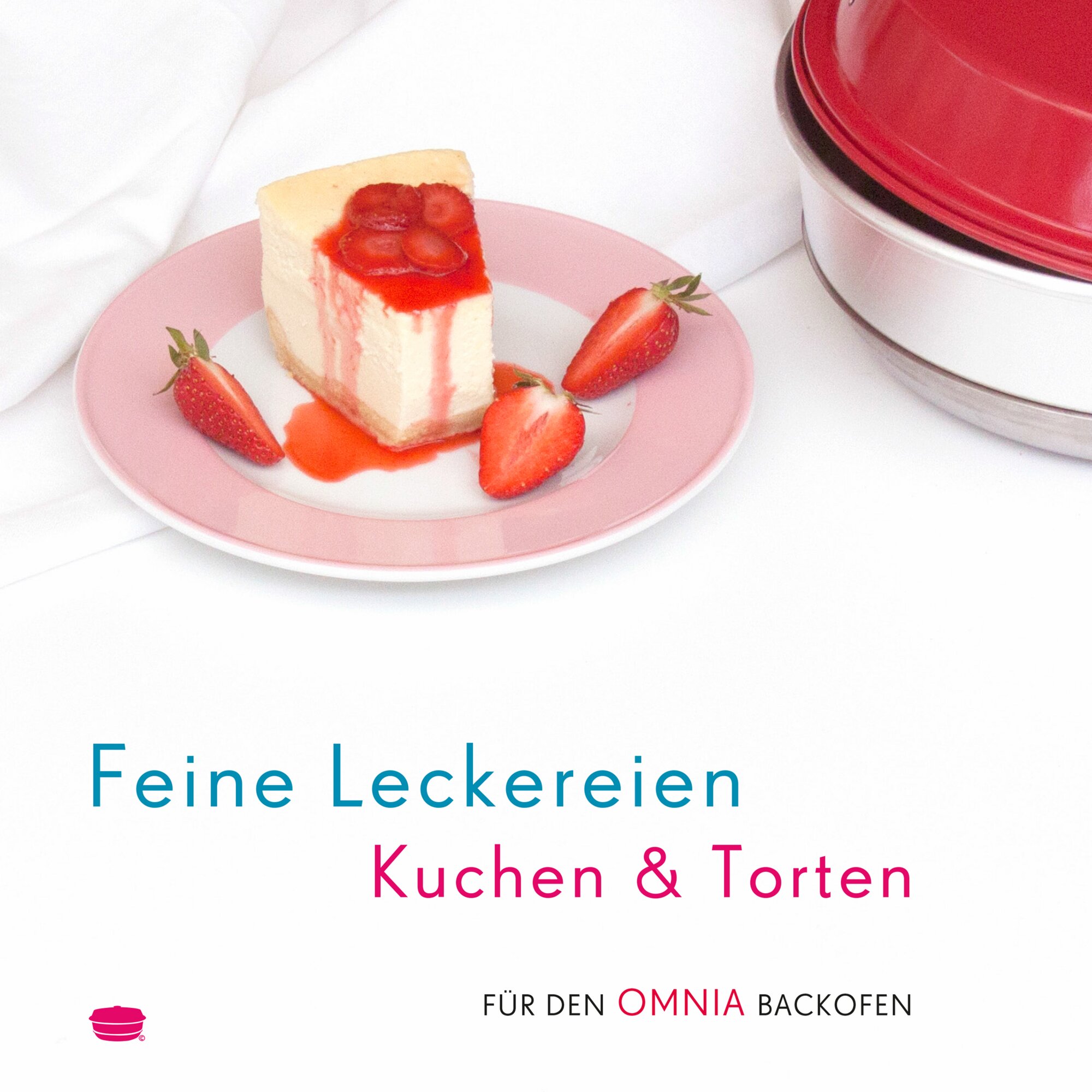 Feine Leckereien Kuchen & Torten – Rezepte für den Omnia Backofen – Backbuch